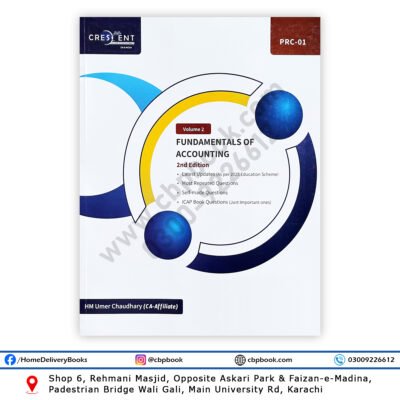 CA PRC 1 Fundamentals of Accounting Volume 2 2nd Edition by H M Umer Chaudhry Crescent College of Accountancy ICAP book