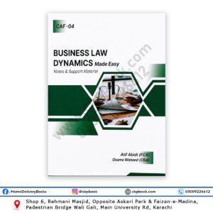 CAF 4 Business Law Dynamics Made Easy 2nd Edition by Atif Abidi and Osama Waheed ICAP CAF-04 notes book