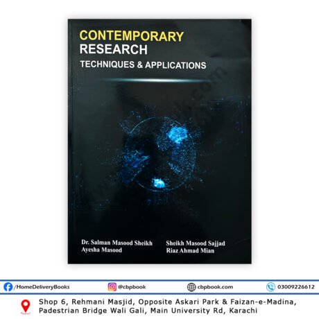 Contemporary Research: Techniques and Applications – A complete guide to qualitative & quantitative research for BS, MPhil, and PhD students by Prof. Dr. Salman Masood Sheikh