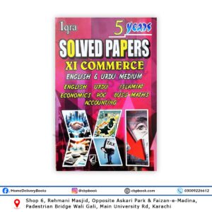 Iqra 5 Years Solved Papers for Class 11 Commerce English and Urdu Medium including Accounting, Economics, Islamiat, Business Maths, POC