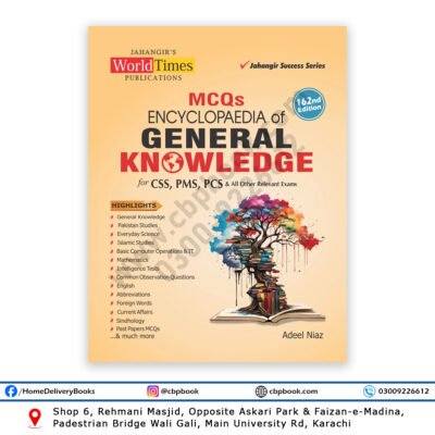 MCQs Encyclopaedia of General Knowledge 162nd Edition by Adeel Niaz Jahangir World Times
