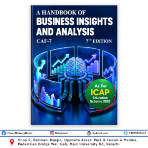 A Handbook of Business Insights and Analysis CAF-7 7th Edition by PAC for ICAP Education Scheme 2025