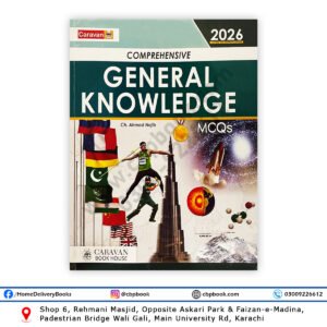 Caravan’s Comprehensive General Knowledge MCQs 2026 Edition by Ch. Ahmed Najib