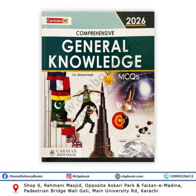 Caravan’s Comprehensive General Knowledge MCQs 2026 Edition by Ch. Ahmed Najib