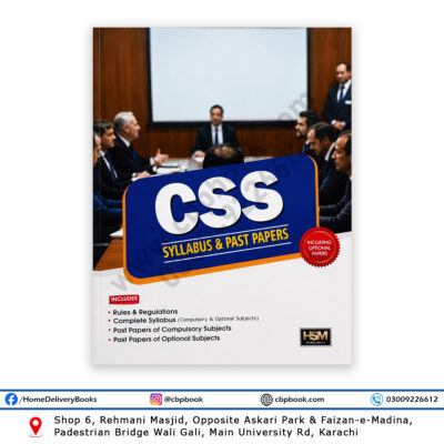 CSS Syllabus & Past Papers Including Optional Papers by HSM Publishers featuring complete CSS syllabus, compulsory and optional subject past papers, and CSS rules and regulations.