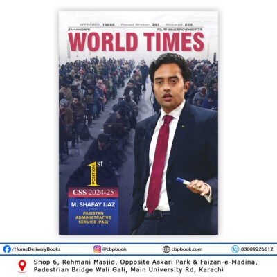 Jahangir’s World Times November 2025 Issue featuring M. Shafay Ijaz, CSS 2024-25 1st Position Holder, Pakistan Administrative Service (PAS)