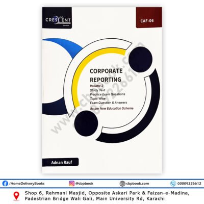 CA CAF 6 Corporate Reporting Volume 2 Spring 2026 by Adnan Rauf | ICAP CAF-06 Study Guide