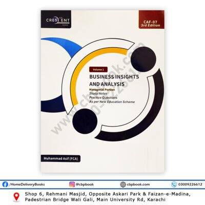 CA CAF 7 Business Insights & Analysis Volume 1 Managerial Portion 3rd Edition Spring 2026 by Muhammad Asif FCA