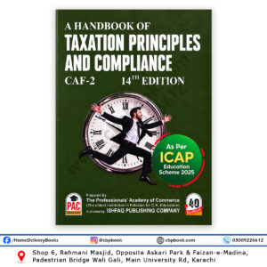 A Handbook of Taxation Principles and Compliance CAF-2 14th Edition by PAC, based on ICAP Education Scheme 2025 and Tax Year 2027.