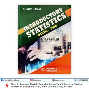 Introductory Statistics Book Two for Class XII by Shahid Jamal Petiwala Book Depot