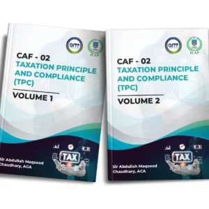 CA CAF 2 Taxation Principles and Compliance Volume 1 & 2 by Abdullah Maqsood Chaudhry - ARTT