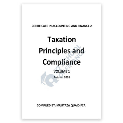 CA CAF 2 Taxation Principles and Complaince Volume 1 Autumn 2026 by Murtaza Quaid