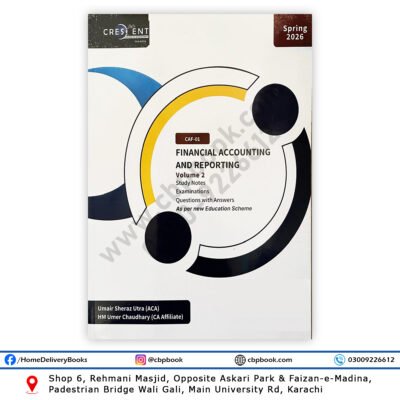 CA CAF 1 Financial Accounting and Reporting FAR Volume 2 Spring 2026 by Umair Sheraz Utra and HM Umer Chaudhry CRESCENT