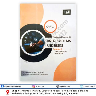 CA CAF 3 Data, Systems and Risks Practice & Revision Kit Volume 2 by Muhammad Ashraf Rehman RISE Premier