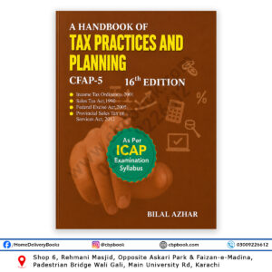 CFAP-5 Tax Practices and Planning 16th Edition book by Bilal Azhar as per ICAP examination syllabus