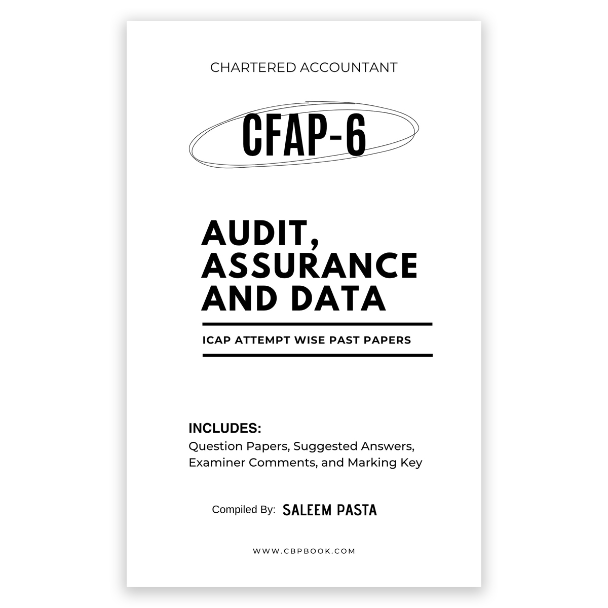 CA CFAP 6 Audit, Assurance and Data – ICAP Attempt Wise Past Papers (Updated Till Summer 2026). Includes original ICAP question papers, suggested answers, examiner comments and official marking keys. Compiled by Saleem Pasta. CA CFAP 6 Audit, Assurance and Data – ICAP Attempt Wise Past Papers (Updated Till Summer 2026). Includes original ICAP question papers, suggested answers, examiner comments and official marking keys. Compiled by Saleem Pasta.