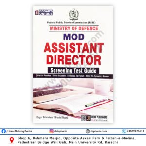 Dogar’s Unique FPSC Ministry of Defence MOD Assistant Director Screening Test Guide 2026 by Dogar Publishers with MCQs and Explanatory Answers