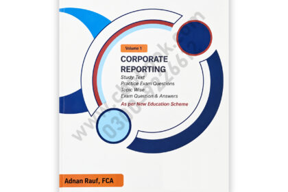 CAF-06 Corporate Reporting Volume 1 Spring 2027 by Adnan Rauf FCA Crescent College of Accountancy