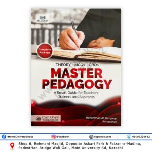 Master Pedagogy Learn to Lead Complete Package Theory MCQs CRQs by Muhammad Ali Bangwar Caravan Book House teacher training pedagogy guide
