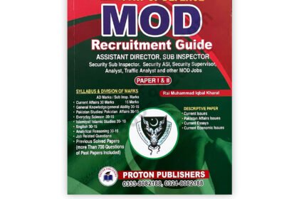 Ministry of Defence MOD Recruitment Guide by Rai Muhammad Iqbal Kharal Proton Publishers for Assistant Director and Sub Inspector Test Preparation