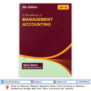 A Handbook of Management Accounting CAF-05 20th Edition by Nasir Abbas FCA