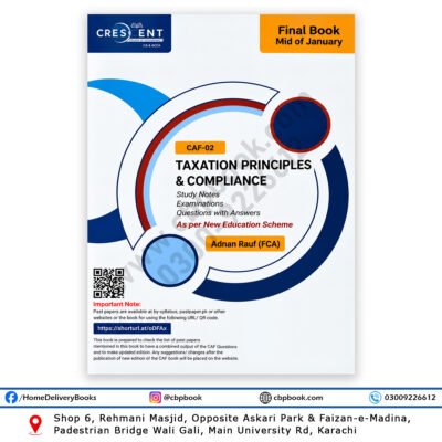 CA CAF-02 Taxation Principles & Compliance Study Notes by Adnan Rauf FCA CRESCENT