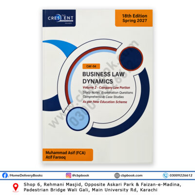 CA CAF-04 Business Law Dynamics Volume 2 Company Law 18th Edition Spring 2027 by Muhammad Asif and Atif Farooq
