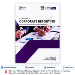 CA CAF-06 Corporate Reporting Book by Nasir Abbas FCA SKANS 1st Edition 2026 ICAP Study Material Pakistan