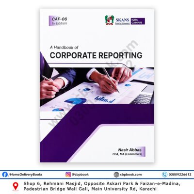 CA CAF-06 Corporate Reporting Book by Nasir Abbas FCA SKANS 1st Edition 2026 ICAP Study Material Pakistan