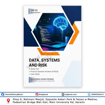 CAF-03 2nd Edition Data Systems and Risk book by Muhammad Ashraf Rehman for ICAP CA students
