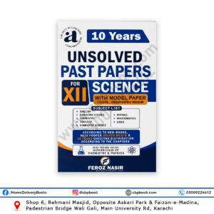 10 Years Unsolved Past Papers for Class XII Science by Feroz Nasir Publishers with 2026 papers included