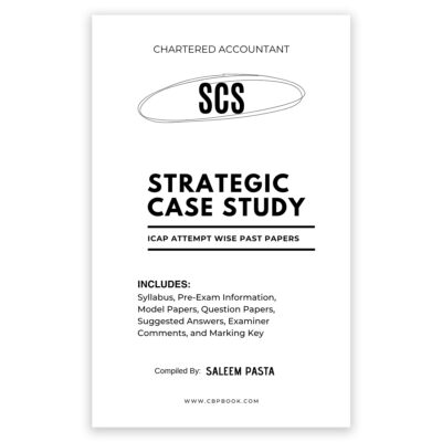 CA Strategic Case Study (SCS) ICAP Past Papers Attempt Wise Updated Till Summer 2026 including Winter 2026 Syllabus, Model Papers, Summer 2026 Question Paper and Suggested Answers