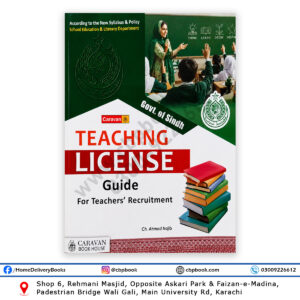 Teaching License Guide for Teachers Recruitment Govt of Sindh by Ch Ahmad Najib Caravan Book House