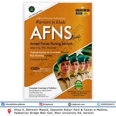 AFNS Guide Armed Forces Nursing Services after F.Sc Pre-Medical by Scholar’s Edge 25A