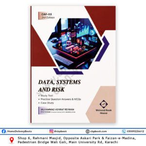 CAF-03 Data, Systems and Risk 3rd Edition Study Text by Muhammad Ashraf Rehman – Waheed Book House