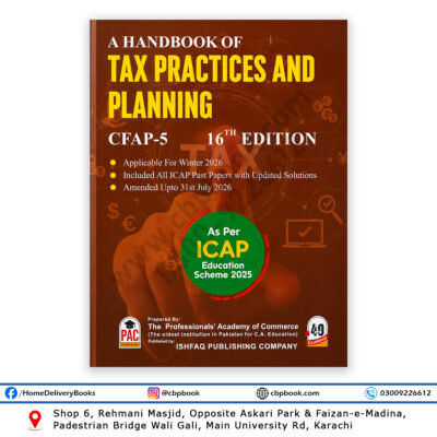 A Handbook of Tax Practices and Planning CFAP-5 16th Edition by Bilal Azhar for Winter 2026