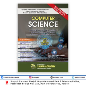Computer Science Class XII Overview Theory and Practical Book by Eng. Syed Fahad Ali | Zainab Academy