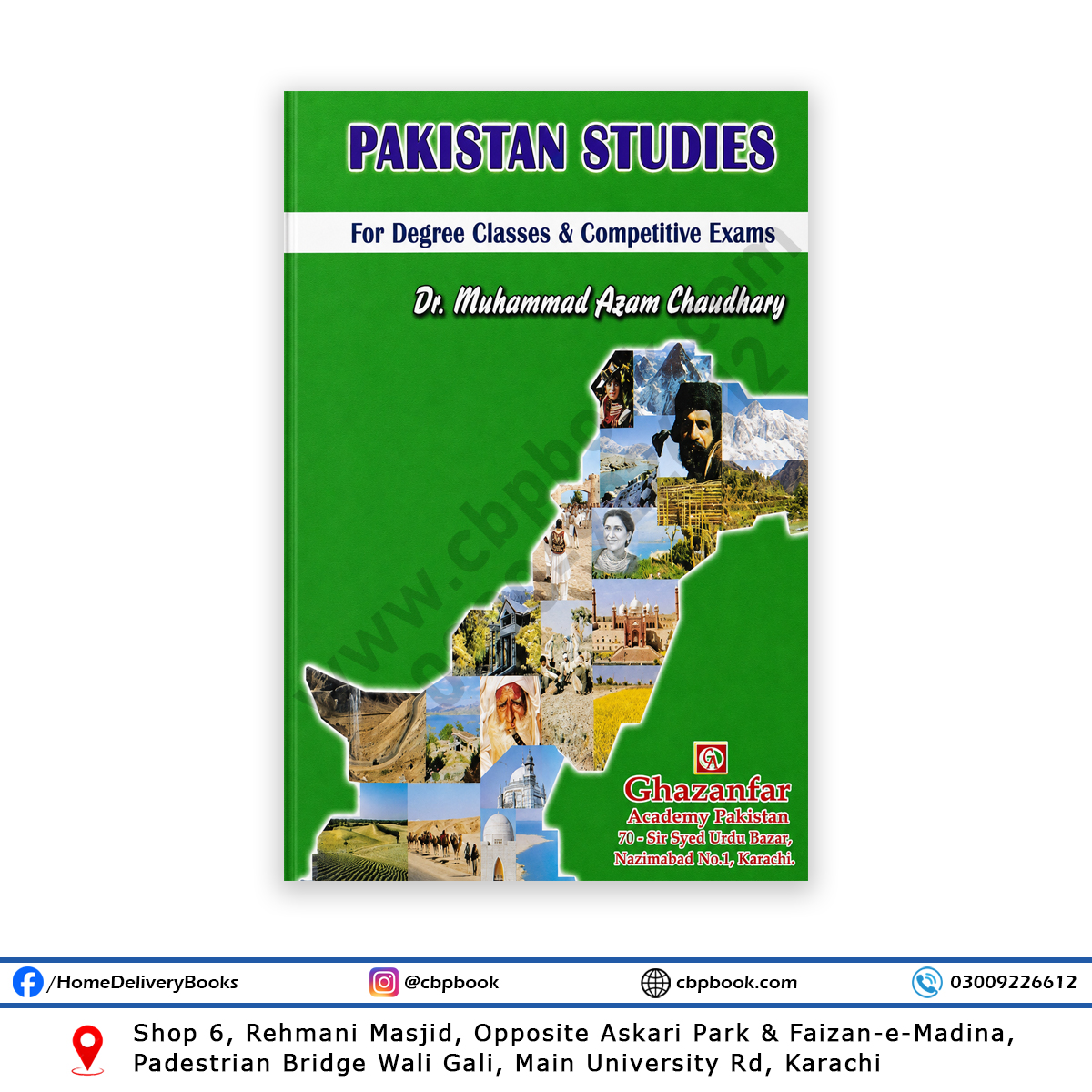 Pakistan Studies for Degree Classes & Competitive Exams by Dr. Muhammad Azam Chaudhry, published by Ghaznafar Academy Pakistan. Pakistan Studies for Degree Classes & Competitive Exams by Dr. Muhammad Azam Chaudhry, published by Ghaznafar Academy Pakistan.