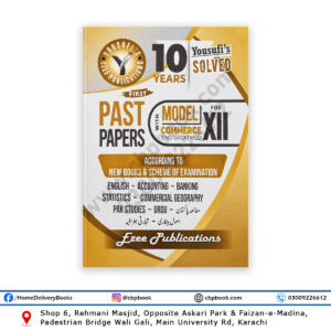 Yousufi’s 10 Years Solved Past Papers XII Commerce 2026 English and Urdu Medium by Ezee Publications