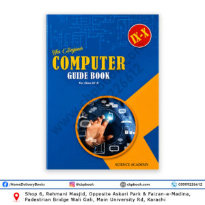 Beginner Computer Guide Book for Class IX-X by Science Academy