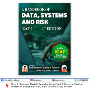 A Handbook of Data, Systems and Risk CAF-3 1st Edition by PAC, ICAP Education Scheme 2025