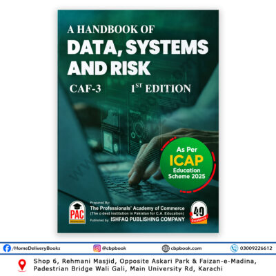 A Handbook of Data, Systems and Risk CAF-3 1st Edition by PAC, ICAP Education Scheme 2025